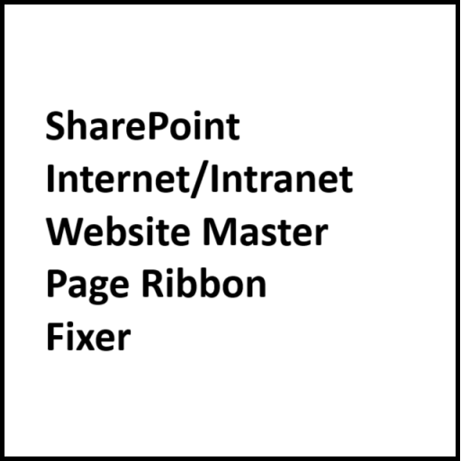 SharePoint Internet/Intranet Website Master Page Ribbon Fixer